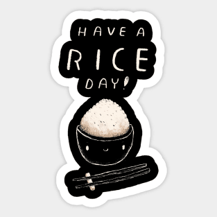 have a rice day Sticker